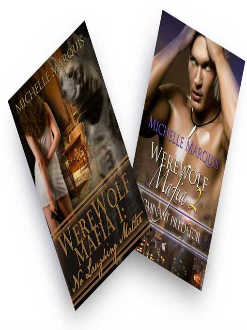 Title details for 2-in-1 Werewolf Mafia Book 1 & 2 [No Laughing Matter & Dominant Predator] by Michelle Marquis - Available